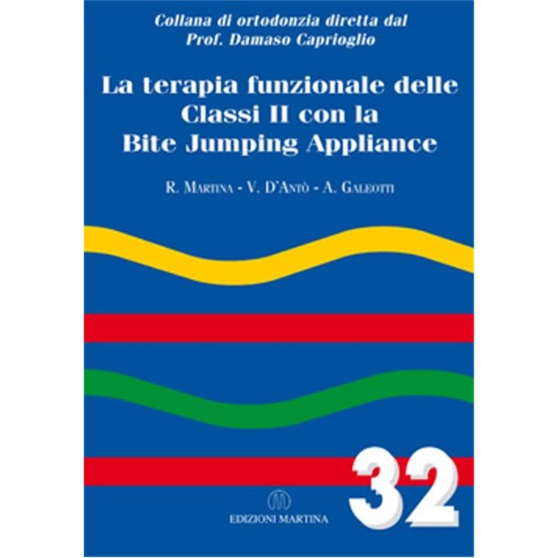 Vol. 32 - La terapia funzionale delle Classi II con la Bite Jumping Appliance